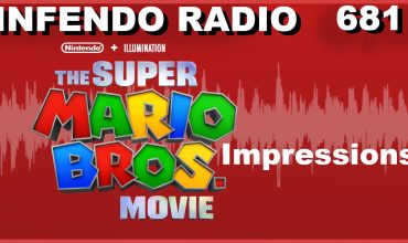 681 – Impressions of The Super Mario Bros. Movie & Farewell to Lukas