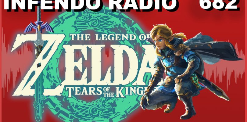 682 – First Impressions of The Legend of Zelda: Tears of the Kingdom
