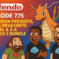 775 – Pokémon Presents, Mega Dragonite Reveal & Z-A Switch 2 Bundle