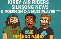 778 – Kirby Air Riders, Silksong News & Pokémon Z-A Multiplayer Mode