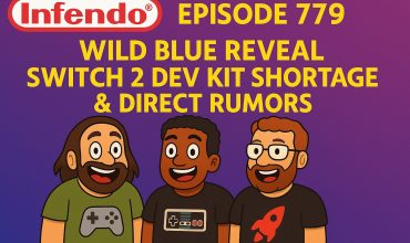 779 – Wild Blue Reveal, Switch 2 Dev Kit Shortage & Direct Rumors