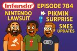 784 – Nintendo Lawsuits, Pikmin Surprise & SNES Updates