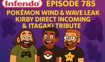 785 – Pokémon Wind & Wave Leak, Kirby Direct Incoming & Honoring Itagaki