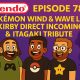 785 – Pokémon Wind & Wave Leak, Kirby Direct Incoming & Honoring Itagaki
