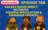 788 – Galaxy Movie Direct Incoming, Pokopia Speculation & Firmware Updates