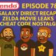 789 – Galaxy Direct Recap, Zelda Movie Leaks & Cheat Code Nostalgia