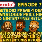 790 – Metroid Prime 4 Demo, Analogue Price Hike & Nintentunes Returns!