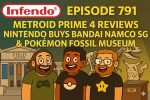 791 – Metroid Prime 4 Reviews, Nintendo Buys Bandai Namco SG & Fossil Pikachu