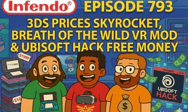 793 – 3DS Price Surge, BOTW in VR & the Ubisoft Hack Payout