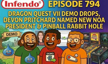 794 – Dragon Quest VII Demo Drops & Devon Pritchard Named New NOA President