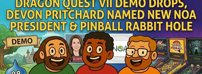 794 – Dragon Quest VII Demo Drops & Devon Pritchard Named New NOA President