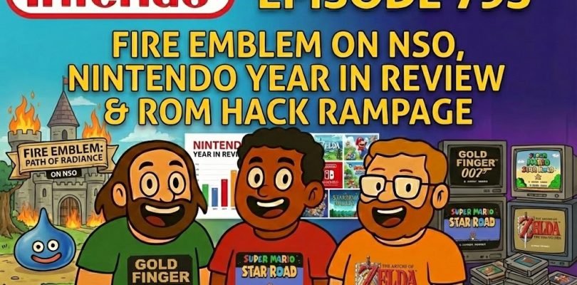 795 – Fire Emblem on NSO, Nintendo Year in Review & ROM Hack Rampage