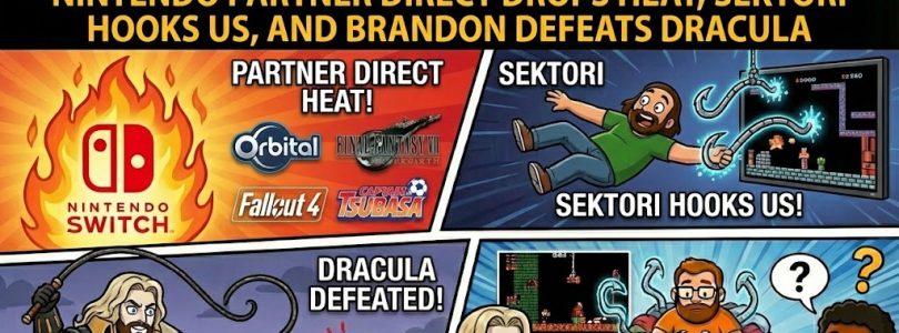 799 – Nintendo Partner Direct Drops Heat, Sektori Hooks Us, and Brandon Defeats Dracula