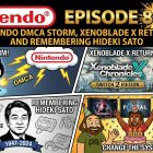 800 – Nintendo DMCA Storm, Xenoblade X Returns, and Remembering Hideki Sato