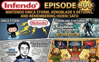 800 – Nintendo DMCA Storm, Xenoblade X Returns, and Remembering Hideki Sato