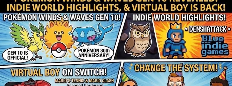 801 – Pokémon Gen 10 Revealed, Indie World Magic, and Virtual Boy on Switch?