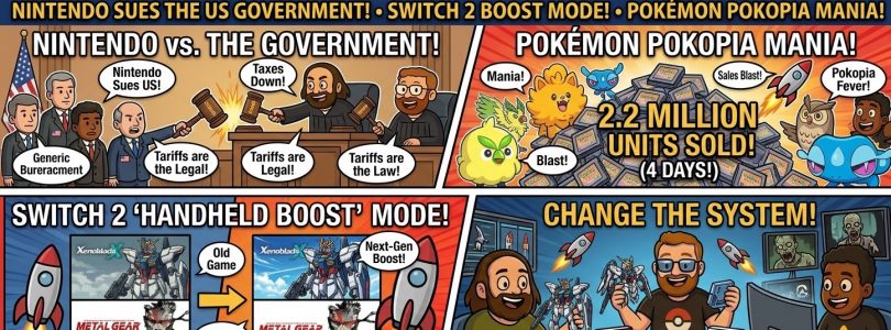 802 – Nintendo Sues the Government, Switch 2 Boost Mode, and Pokémon Pokopia Mania