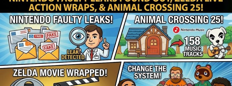 806 – The Zelda Movie Wraps, Nintendo’s Leak Traps, and Animal Crossing Turns 25