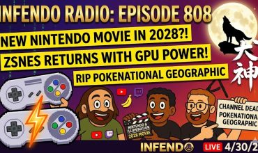 808 – New Nintendo Movie Rumors, ZSNES Returns, and the Fall of Pokenational Geographic