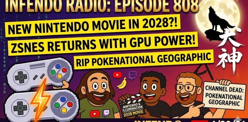 808 – New Nintendo Movie Rumors, ZSNES Returns, and the Fall of Pokenational Geographic