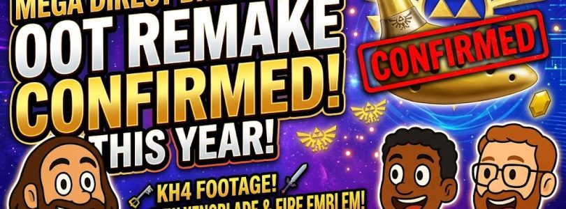 812 – Mega Nintendo Direct Breakdown, Ocarina of Time Remake, and Kingdom Hearts IV
