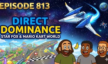 813 – Nintendo Direct Dominates, Star Fox Demo, and Mario Kart World