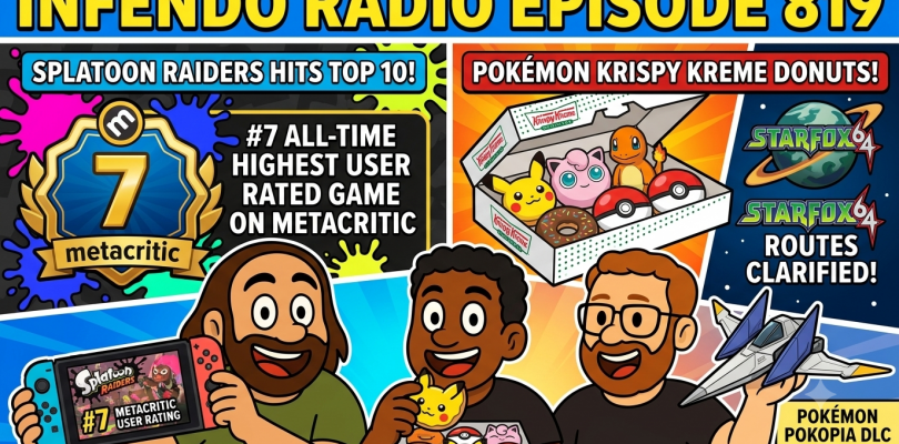 819 – Splatoon Raiders Reviews, Pokémon Krispy Kreme Donuts, and Star Fox 64 Runs