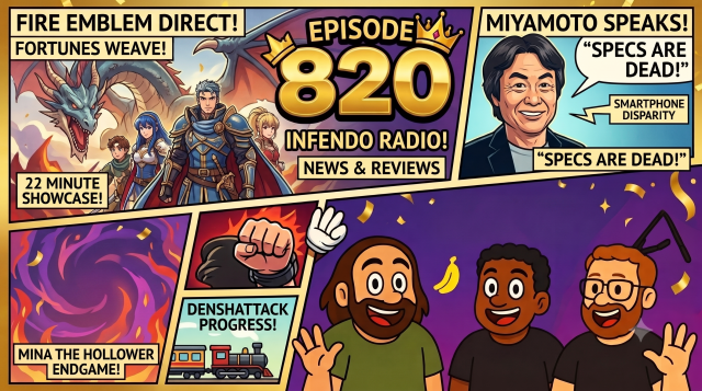 Infendo Radio Episode 820 Recap: Fire Emblem: Fortune’s Weave Direct and Miyamoto on Hardware Specs - Nintendo News Article