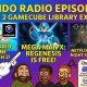 821 – GoldenEye Decompiled, Mega Man X Regenesis, and Mario Kart World Cruising
