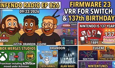 826 – Switch VRR Firmware, Nintendo’s 137th Birthday, and Xbox/Halo Studio Merges